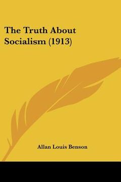 portada the truth about socialism (1913) (en Inglés)