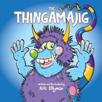 portada The Thingamajig: The Strangest Creature You've Never Seen! (en Inglés)
