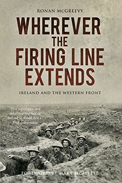 portada Wherever the Firing Line Extends: Ireland and the Western Front