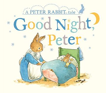 portada Good Night, Peter: A Peter Rabbit Tale (en Inglés)