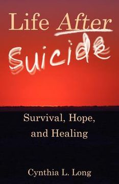 portada life after suicide: survival, hope, and healing (en Inglés)