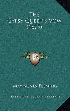 portada the gypsy queen's vow (1875) (en Inglés)