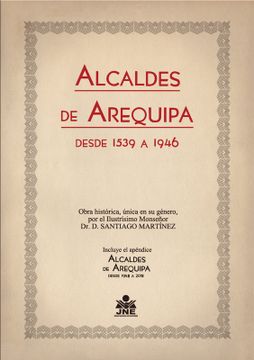 portada ALCALDES DE AREQUIPA DESDE 1539 A 1946