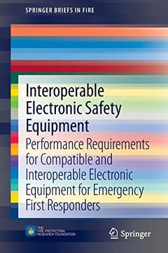 portada Interoperable Electronic Safety Equipment: Performance Requirements for Compatible and Interoperable Electronic Equipment for Emergency First Responde (in English)