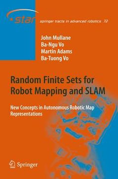 portada random finite sets for robot mapping and slam: new concepts in autonomous robotic map representations (in English)