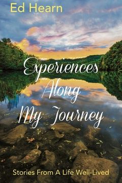 portada Experiences Along My Journey: Stories From A Life Well-Lived