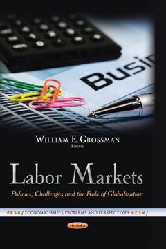 portada Labor Markets: Policies, Challenges and the Role of Globalization (Economic Issues, Problems and Perspectives) (in English)