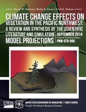 portada Climate Change Effects on Vegetation in the Pacific Northwest: A Review and Synthesis of the Scientifi c Literature and Simulation Model Projections