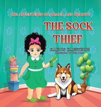 portada The Adventures of Ariana and Shadow: The Sock Thief (en Inglés)