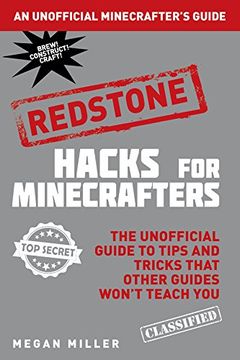 portada Hacks for Minecrafters: Redstone: The Unofficial Guide to Tips and Tricks That Other Guides Won't Teach You