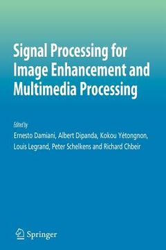 portada signal processing for image enhancement and multimedia processing (en Inglés)