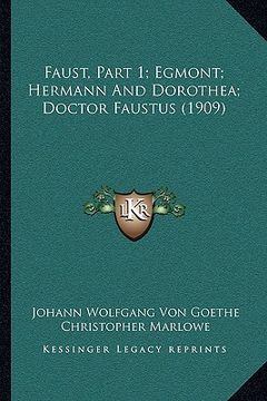 portada faust, part 1; egmont; hermann and dorothea; doctor faustus (1909)