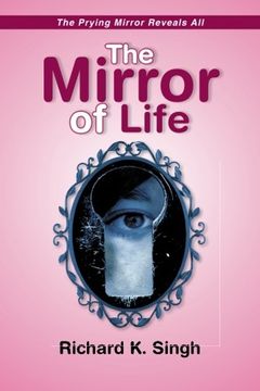 portada The Mirror of Life: The Prying Mirror Reveals All
