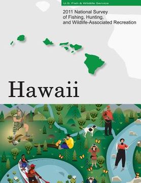 portada 2011 National Survey of Fishing, Hunting, and Wildlife-Associated Recreation?Hawaii (en Inglés)