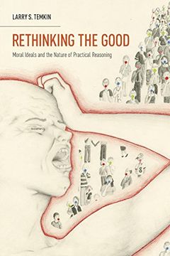 portada Rethinking the Good: Moral Ideals and the Nature of Practical Reasoning (Oxford Ethics Series) (in English)