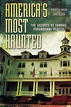 portada America's Most Haunted: The Secrets of Famous Paranormal Places (en Inglés)