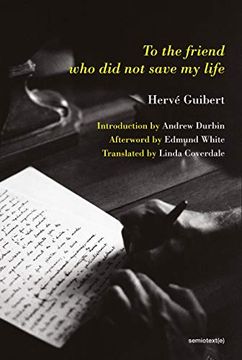 portada To the Friend who did not Save my Life (Semiotext(E) (en Inglés)
