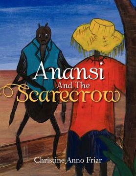 portada anansi and the scarecrow (en Inglés)