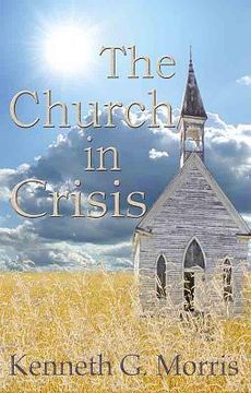 portada The Church in Crisis (in English)