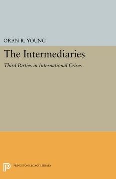 portada The Intermediaries: Third Parties in International Crises (Center for International Studies, Princeton University) (en Inglés)