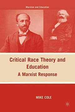 portada Critical Race Theory and Education: A Marxist Response (Marxism and Education) (en Inglés)
