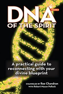 portada Dna of the Spirit V02: A Practical Guide to Reconnecting With Your Divine Blueprint 