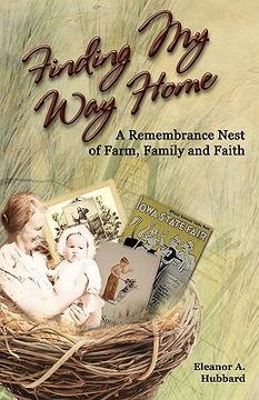 portada finding my way home: a remembrance nest of farm, family and faith (en Inglés)