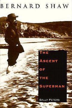 portada bernard shaw: the ascent of the superman (en Inglés)