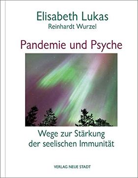portada Pandemie und Psyche: Wege zur Stärkung der Seelischen Immunität (Lebenswert) (en Alemán)