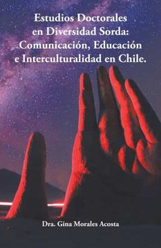 portada Estudios Doctorales en Diversidad Sorda: Comunicación, Educación e Interculturalidad en Chile.