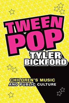 portada Tween Pop: Children'S Music and Public Culture (en Inglés)