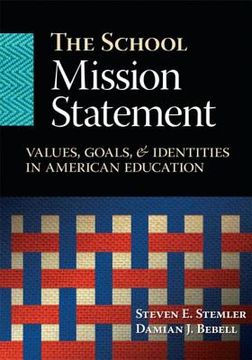 portada The School Mission Statement: Values, Goals, and Identities in American Education (en Inglés)