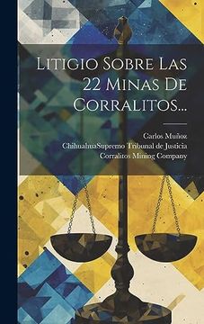 portada Litigio Sobre las 22 Minas de Corralitos. (in Spanish)