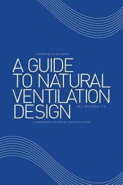 portada A Guide to Natural Ventilation Design: A Component in Creating Leed Application