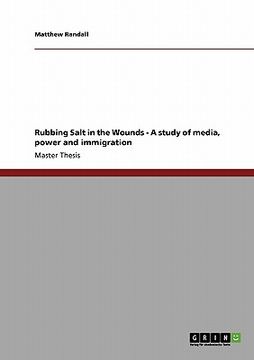 portada rubbing salt in the wounds - a study of media, power and immigration (in English)