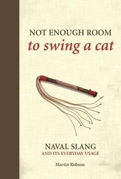 portada Not Enough Room to Swing a Cat: Naval Slang and Its Everyday Usage (in English)