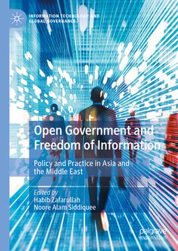 portada Open Government and Freedom of Information: Policy and Practice in Asia and the Middle East (en Inglés)