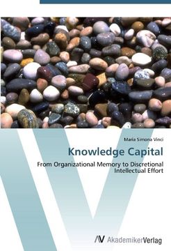 portada Knowledge Capital: From Organizational Memory to Discretional  Intellectual Effort