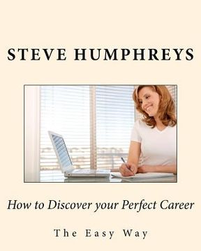 portada how to discover your perfect career: the easy way