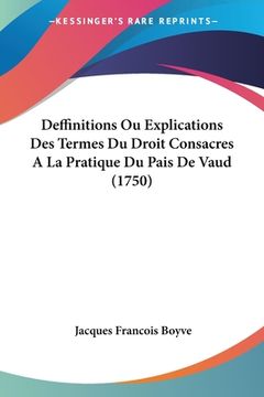 portada Deffinitions Ou Explications Des Termes Du Droit Consacres A La Pratique Du Pais De Vaud (1750) (en Francés)