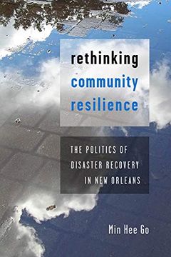 portada Rethinking Community Resilience: The Politics of Disaster Recovery in new Orleans (libro en Inglés)