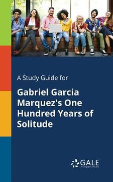 portada A Study Guide for Gabriel Garcia Marquez's One Hundred Years of Solitude (in English)
