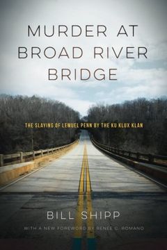 portada Murder at Broad River Bridge: The Slaying of Lemuel Penn by the Ku Klux Klan (en Inglés)