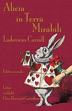 portada Alicia in Terra Mirabili: Alice'S Adventures in Wonderland in Latin (en Latin)