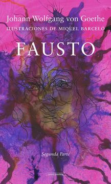 portada Fausto (Ilustraciones de Miquel Barcelo): Segunda Parte (in Spanish)