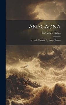 portada Anacaona: Leyenda Histórica en Cuatro Cantos