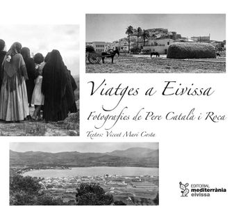 portada Viatges a Eivissa: Fotografies de Pere Catala i Roca