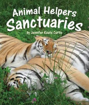 portada Animal Helpers: Sanctuaries (en Inglés)
