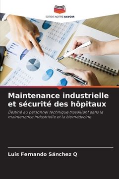 portada Maintenance industrielle et sécurité des hôpitaux (en Francés)