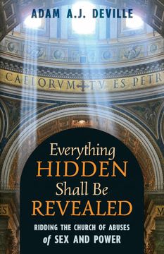 portada Everything Hidden Shall be Revealed: Ridding the Church of Abuses of sex and Power (en Inglés)